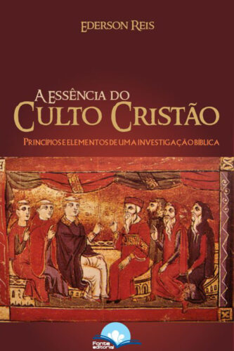 Essência do Culto Cristão: princípios e elementos