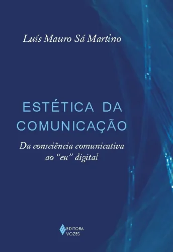 Estética da comunicação: da consciência comunicativa ao “eu” digital