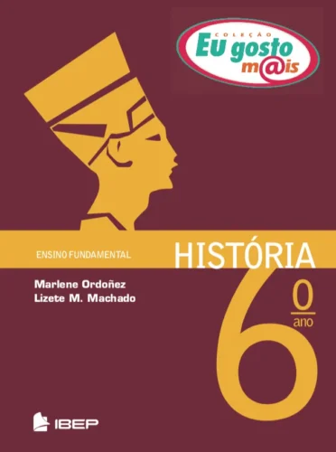 Eu gosto m@is – História 6º ano: