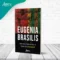 Eugenia Brasilis: delírios e equívocos na terra do borogodó