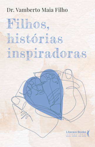Filhos, histórias inspiradoras: