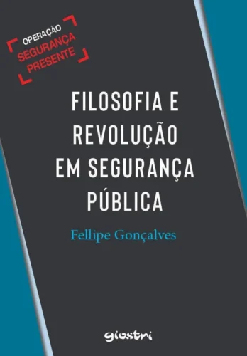 Filosofia e revolução em segurança pública: