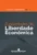 Fundamentos da liberdade econômica: