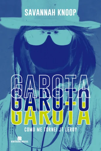 Garota garoto garota: como me tornei JT Leroy