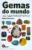 Gemas do mundo: fotos de minerais-gema, lugares onde são encontrados, propriedades físicas e características, identificação e classificação, extração e lapidação, limitações