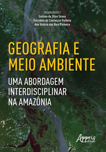 Geografia e meio ambiente: uma abordagem interdisciplinar na Amazônia