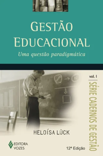 Gestão educacional vol. i: uma questão paradigmática