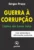 Guerra à corrupção: lições da Lava Jato – Com entrevistas e informações exclusivas