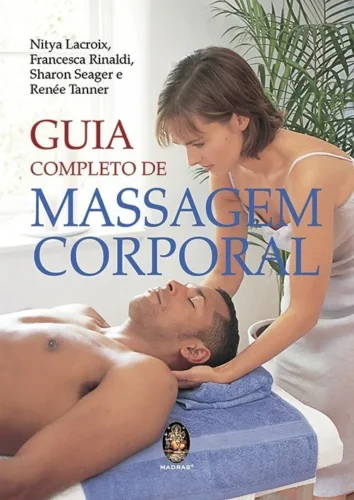 Guia completo de massagem corporal:
