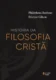História da filosofia cristã: desde as origens até nicolau de gusa