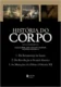 História do corpo – caixa com 3 volumes:
