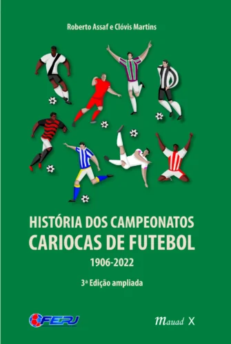 História dos Campeonatos Cariocas de Futebol 1906-2022: