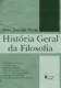 História geral da filosofia: