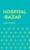 Hospital-bazar: