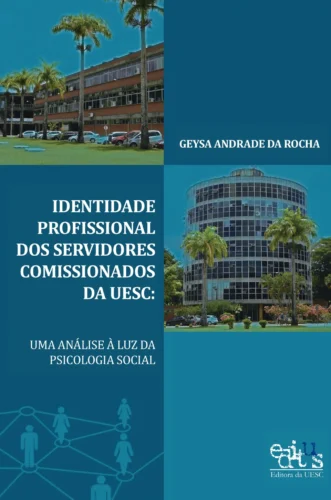 Identidade profissional dos servidores comissionados da UESC: uma análise à luz da psicologia social