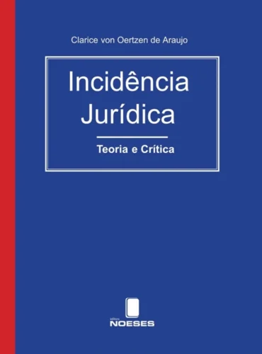 Incidência jurídica: teoria e crítica