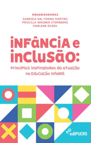 Infância e inclusão: princípios inspiradores da atuação na educação infantil