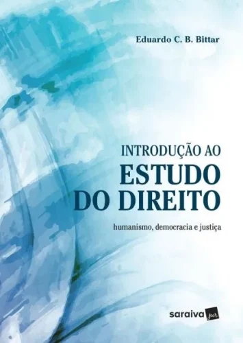 Introdução ao estudo do direito: humanismo, democracia e justiça