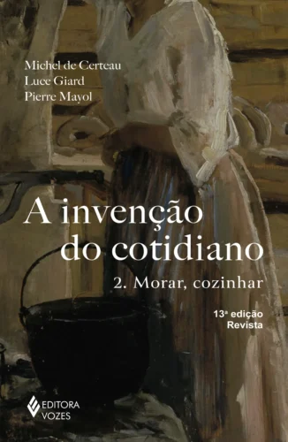Invenção do cotidiano vol. 2: morar, cozinhar