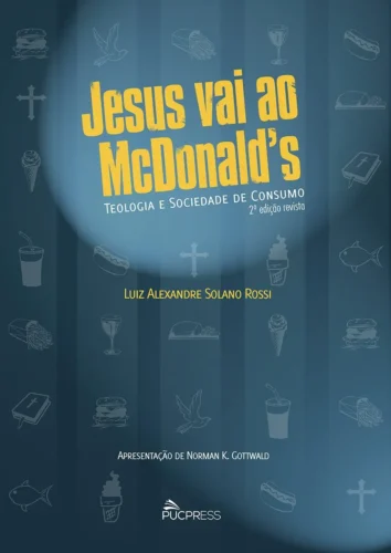 Jesus vai ao McDonald’s: teologia e sociedade de consumo