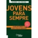 Jovens para sempre: como entender os conflitos de gerações