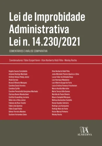 Lei de Improbidade Administrativa Lei n. 14.230/2021: comentários e análise comparativa