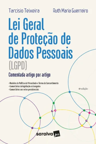 Lei Geral de Proteção de Dados Pessoais: comentada artigo por artigo