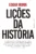 Lições da história: A principal lição da História é que ela ilumina as diversas faces da humanidade, os diferentes comportamentos humanos, mas também a estreita combinação antropológica entre razão e loucura, técnica e mito