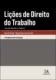 Lições de direito do trabalho: as relações individuais de trabalho