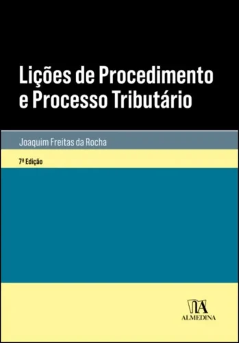 Lições de procedimento e processo tributário: