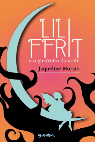 Lili Ffrit e o guerreiro da noite: