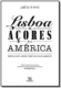 Lisboa, os Açores e a América: Base das Lajes: jogos de poder ou rapina de soberania?
