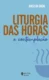 Liturgia das horas e contemplação: