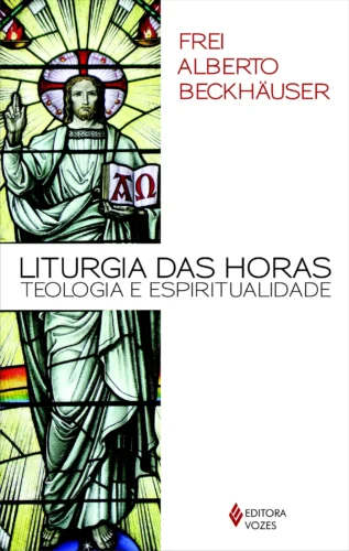 Liturgia das horas: teologia e espiritualidade: