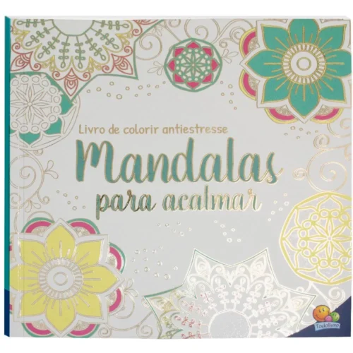 Livro de Colorir antiestresse: Mandalas para acalmar: