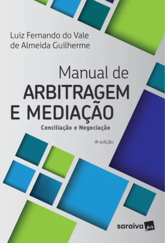 Manual de arbitragem e mediação: conciliação e negociação