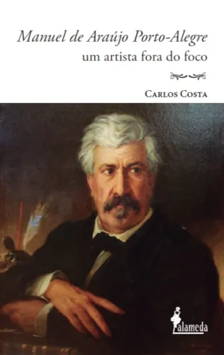Manuel de Araújo Porto-Alegre: um artista fora do foco