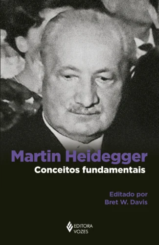 Martin heidegger: conceitos fundamentais