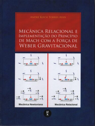 Mecânica relacional e implementação do Princípio de Mach com a Força de Weber gravitacional