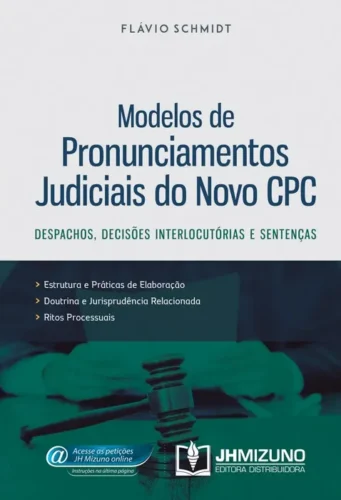 Modelos de pronunciamentos judiciais do novo CPC: despachos, decisões interlocutórias e sentenças