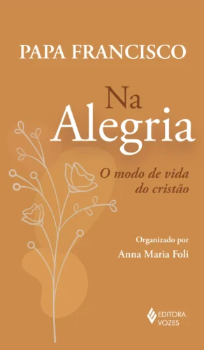 Na alegria: o modo de vida do Cristo