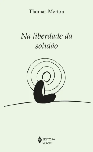 Na liberdade da solidão: