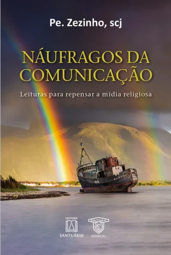 Náufragos da comunicação: Leituras para repensar a mídia religiosa