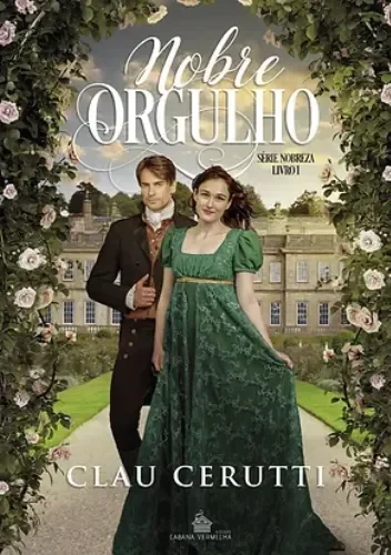 Nobre orgulho – Série nobreza livro 1: