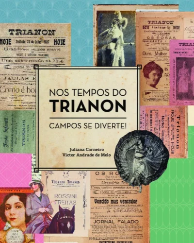 Nos tempos do Trianon: campos se diverte!
