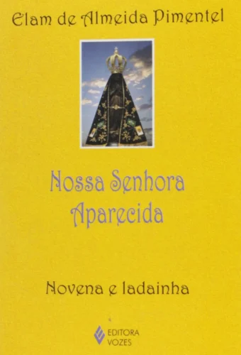 Nossa senhora aparecida: novena e ladainha