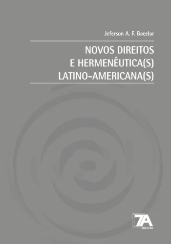 Novos direitos e hermenêutica(s) latino-americana(s):