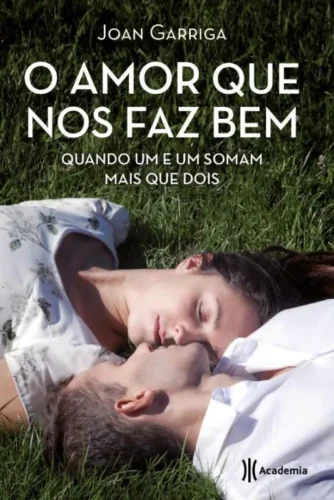 O amor que nos faz bem: