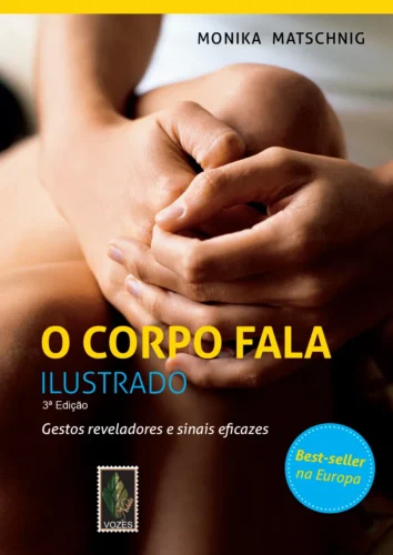O corpo fala ilustrado: gestos reveladores e sinais eficazes