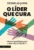 O líder que cura: um novo paradigma para a liderança do século 21